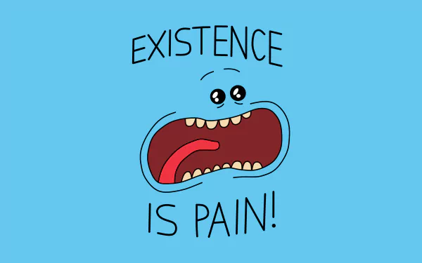 HD desktop wallpaper featuring Mr. Meeseeks from the TV show Rick and Morty with the text Existence is Pain! on a light blue background.