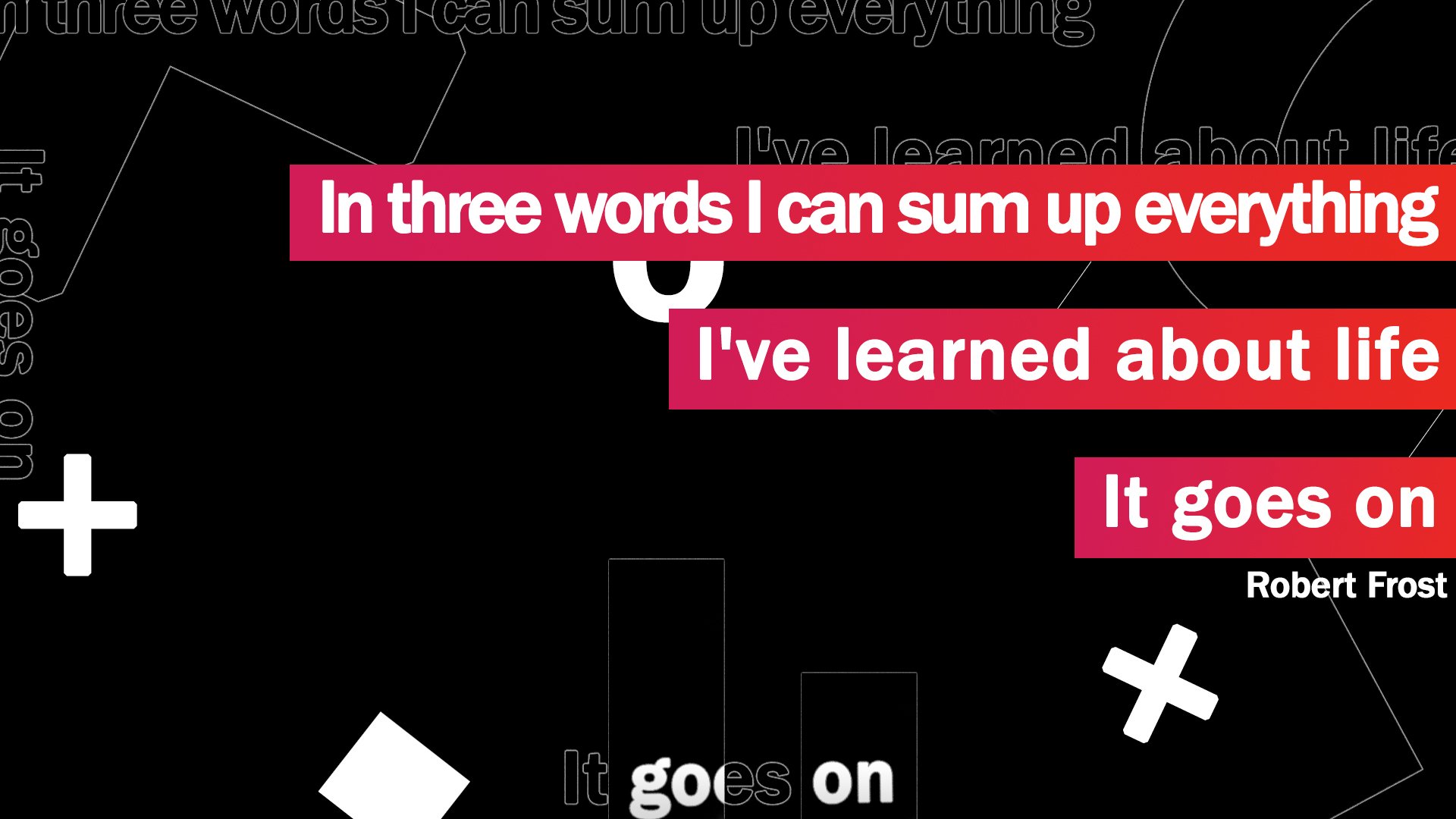 Quote that made my decade, in that honor I made wallpaper. by Maw3rick