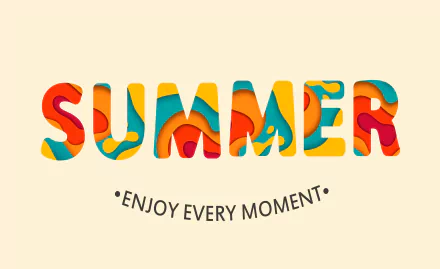  Summer - Enjoy every moment -