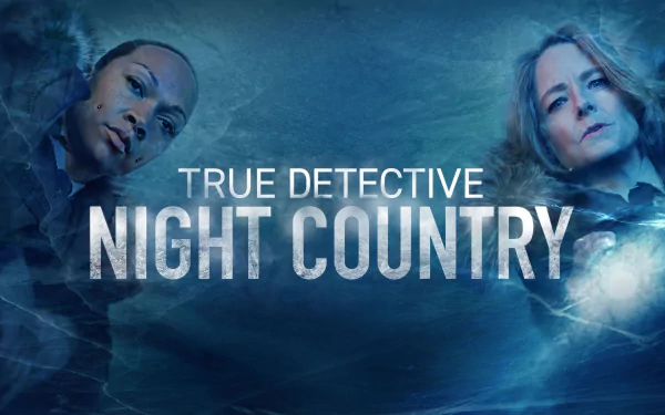 HD desktop wallpaper of True Detective: Night Country featuring moody blue-toned images of two female detectives.