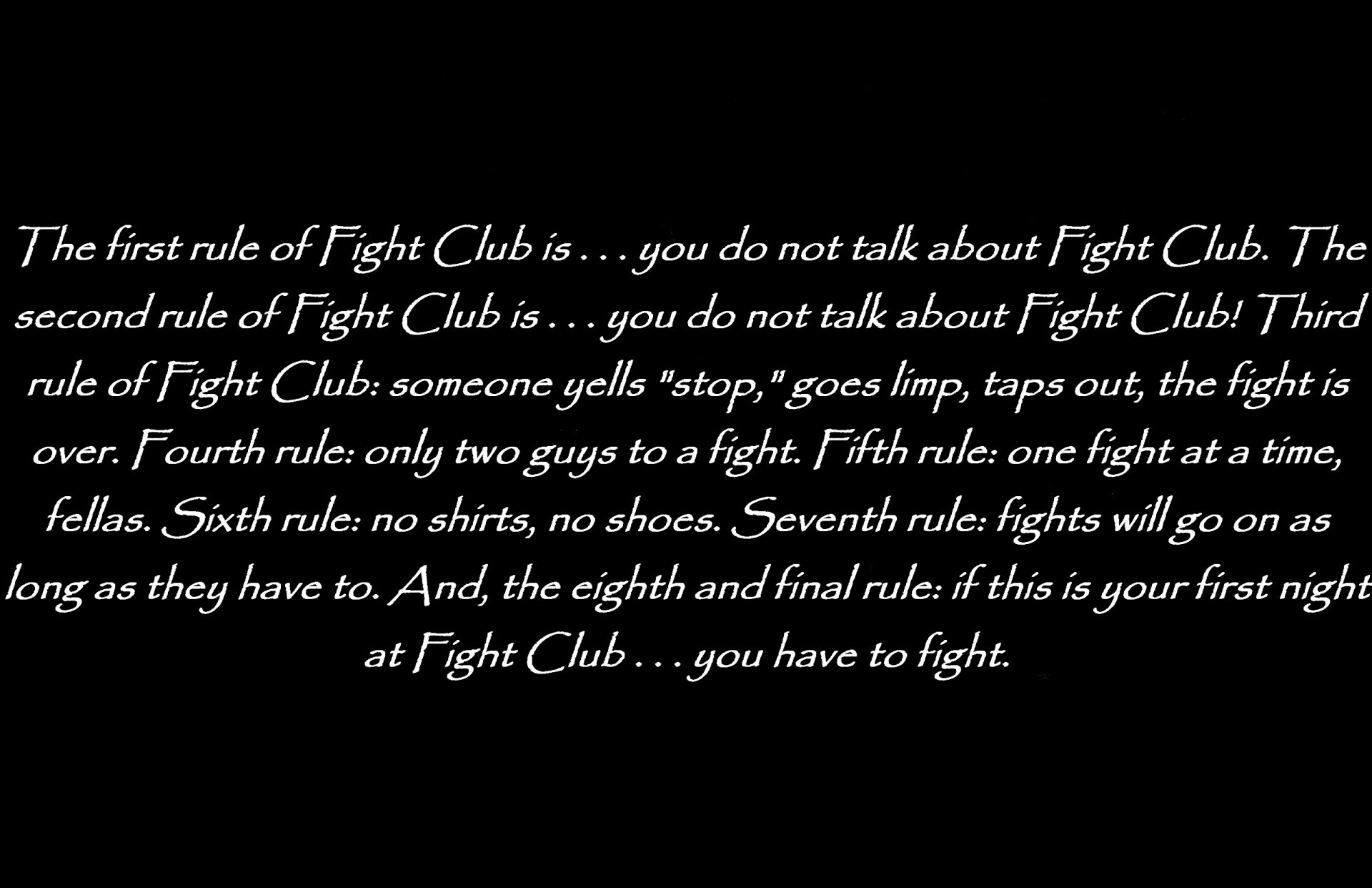 HD PC desktop wallpaper background: black image with elegant white script displaying the rules from the movie Fight Club.