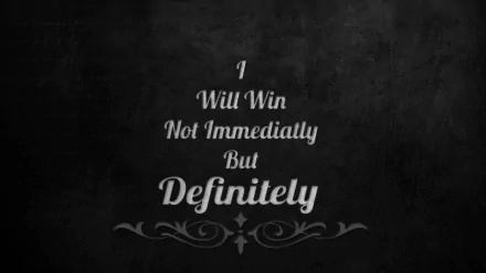 HD desktop wallpaper with inspiring typography: I Will Win Not Immediately But Definitely on a dark textured background.