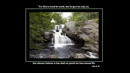 A serene waterfall cascades over rocks, framed by lush greenery. Overlayed is a biblical quote emphasizing faith and eternal life, creating a spiritual and calming HD wallpaper.