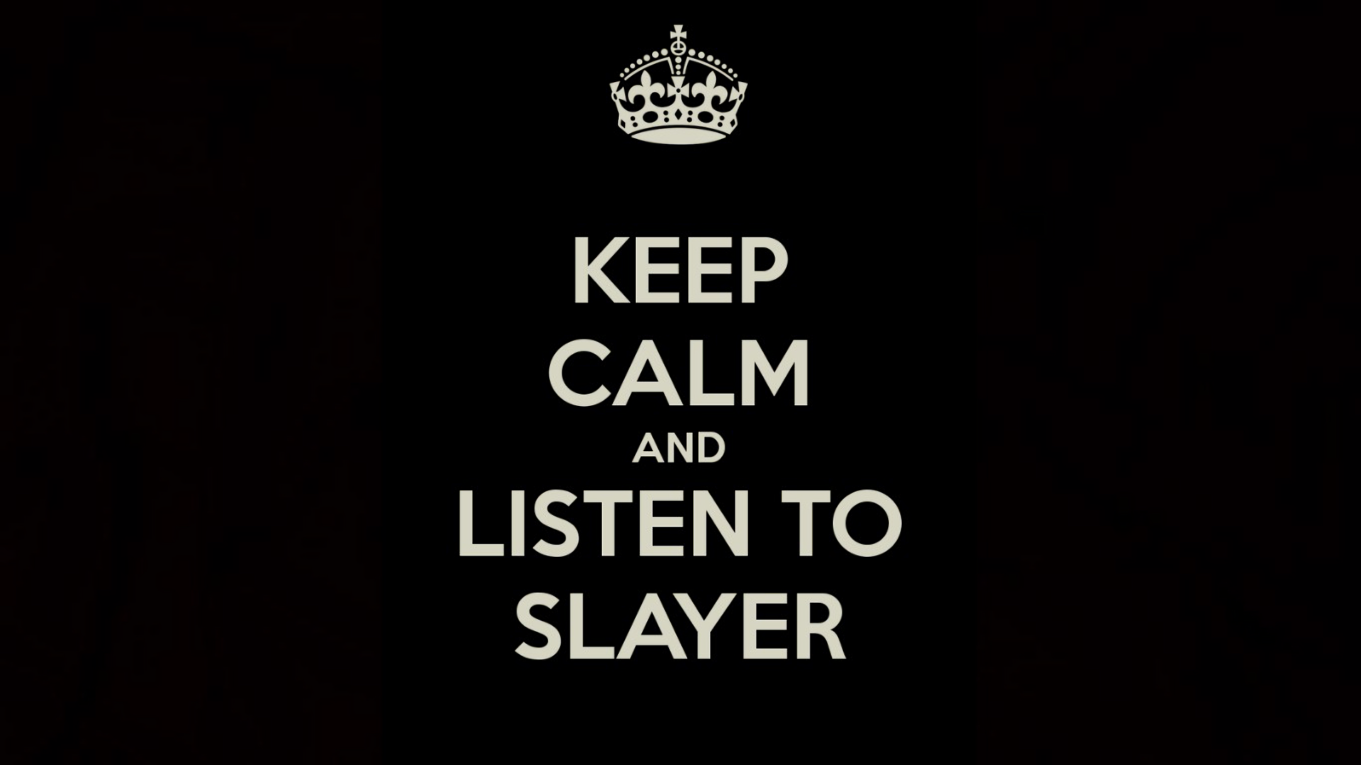 HD PC desktop wallpaper featuring the phrase Keep Calm and Listen to Slayer with a crown icon, themed around music and the band Slayer.
