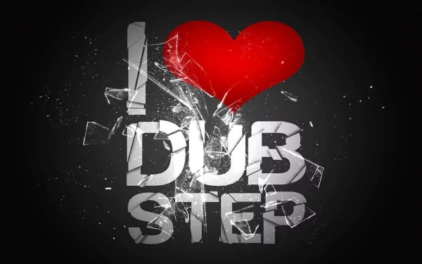  I Love Dubstep