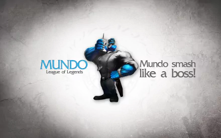 A vibrant HD wallpaper featuring Dr. Mundo from League of Legends, showcasing his muscular form and the phrase Mundo smash like a boss! against a textured background.
