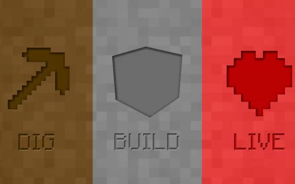 HD desktop wallpaper featuring Minecraft-themed panels with the words and symbols: DIG with a pickaxe, BUILD with a shield, and LIVE with a heart, in respective brown, gray, and red backgrounds.
