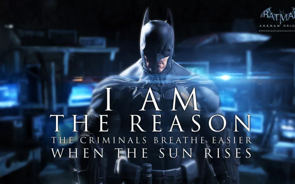 HD wallpaper of Batman from the video game *Batman: Arkham Origins*, featuring the quote, I AM THE REASON THE CRIMINALS BREATHE EASIER WHEN THE SUN RISES.