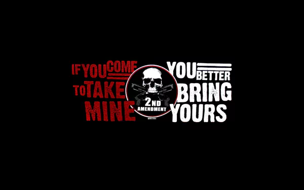 HD PC desktop wallpaper featuring a 2nd Amendment theme with a skull and bold text stating, If you come to take mine, you better bring yours.