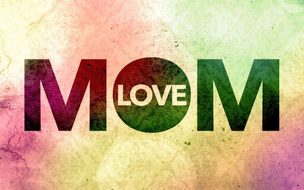 HD PC desktop wallpaper featuring the word MOM with LOVE inside the O, set against a textured, colorful background for Mother’s Day holiday.