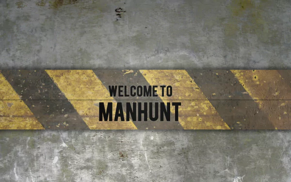 Welcome to Manhunt