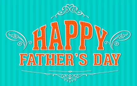 A vibrant HD desktop wallpaper featuring the phrase Happy Father's Day in bold orange lettering against a teal striped background, celebrating the holiday with style.