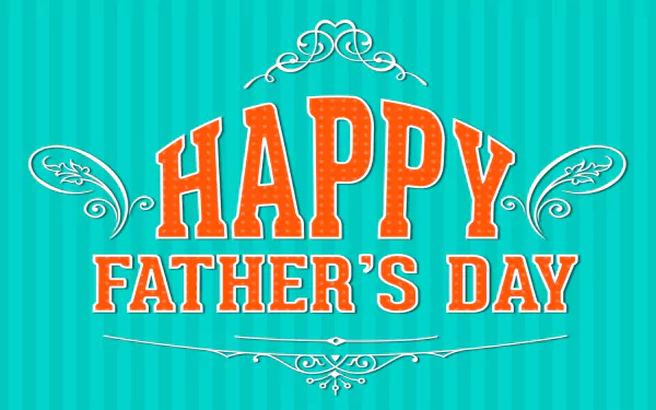 A vibrant HD desktop wallpaper featuring the phrase Happy Father's Day in bold orange lettering against a teal striped background, celebrating the holiday with style.