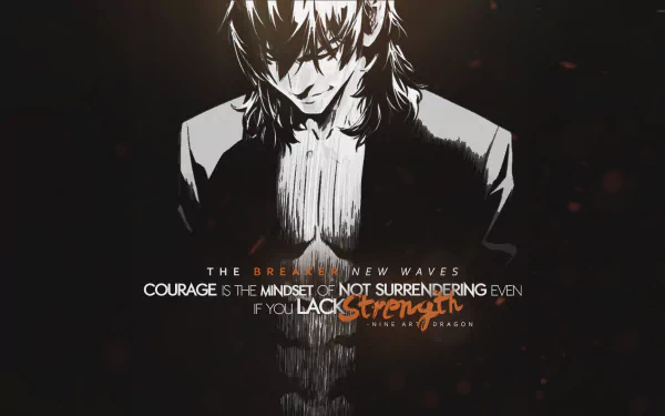 HD PC wallpaper: Chun-Woo Han (Nine Arts Dragon) from The Breaker — brooding monochrome anime portrait with torn suit and an overlay quote about courage and strength.