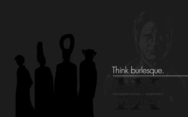 8K Ultra HD desktop wallpaper featuring silhouetted figures and a dim portrait from Star Wars: The Last Jedi with the text Think burlesque.