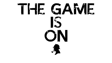HD desktop wallpaper featuring a quote The Game is On from the TV show Sherlock, with a silhouette of Sherlock Holmes below the text.
