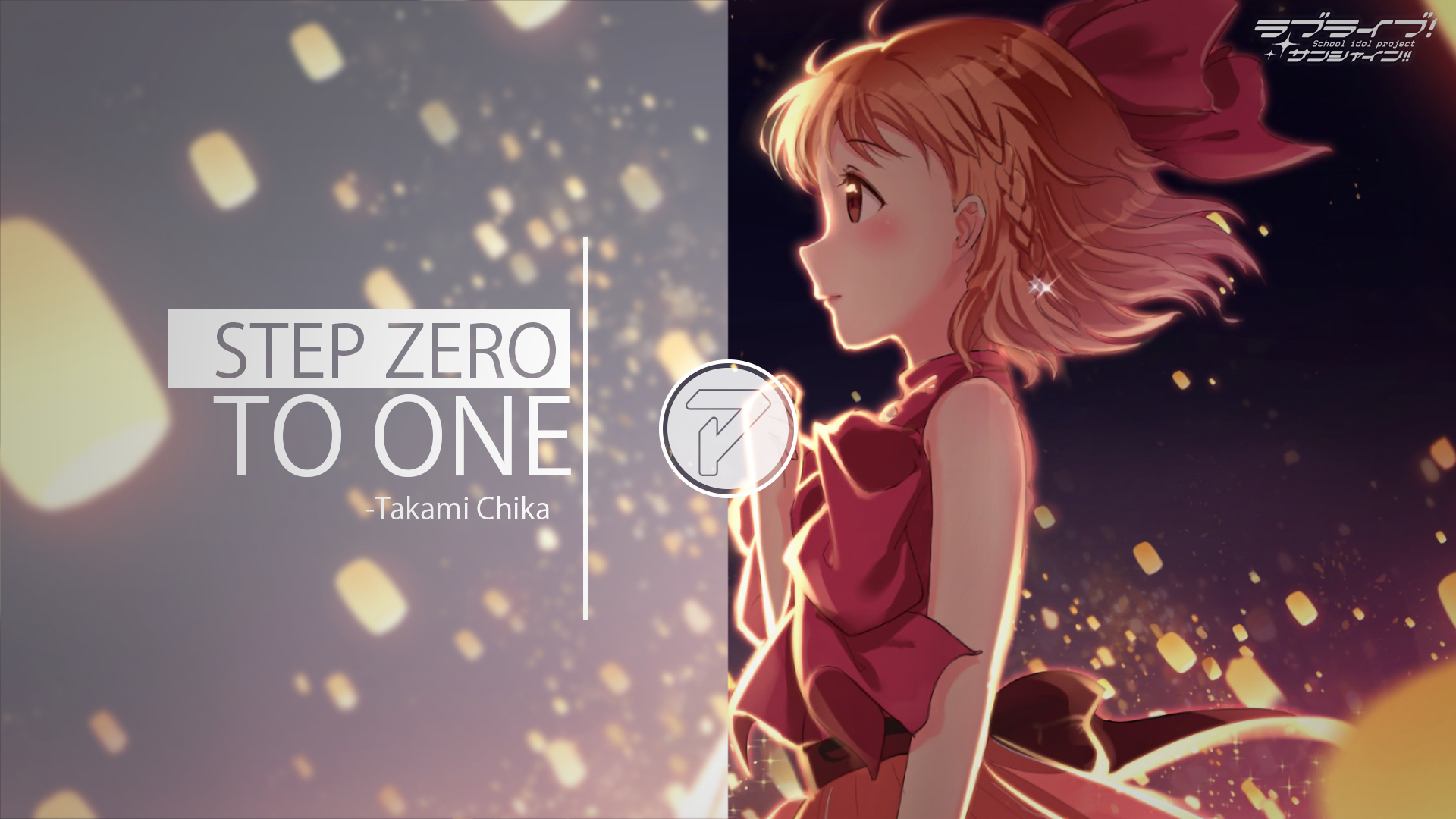 HD desktop wallpaper featuring Chika Takami from Love Live! Sunshine!!. The image is titled Step Zero To One with a captivating night-time background and warm lighting.